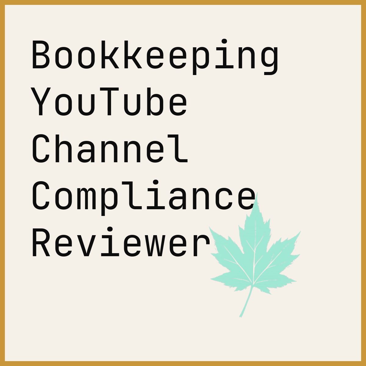 Bookkeeping YouTube Channel Compliance Reviewer