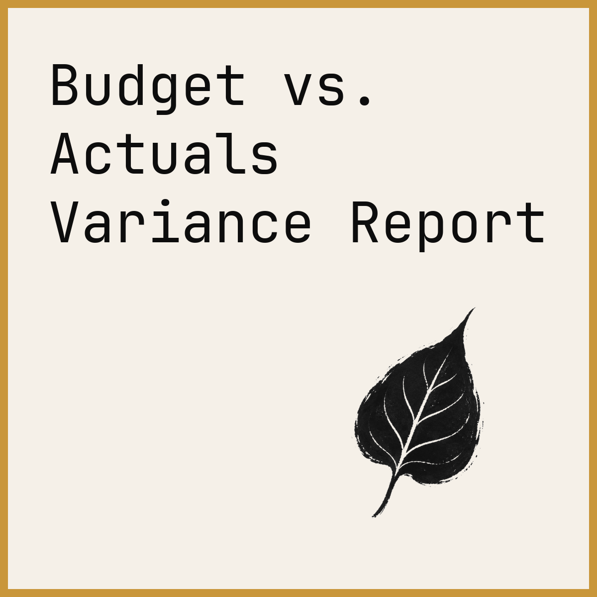 Budget vs. Actuals Variance Report