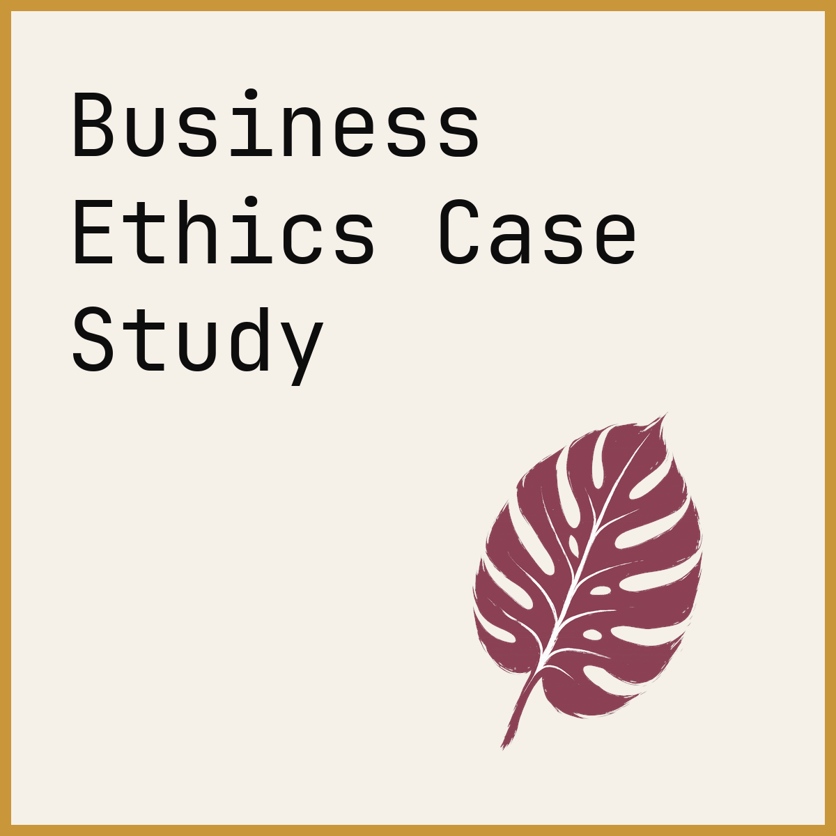 Business Ethics Case Study