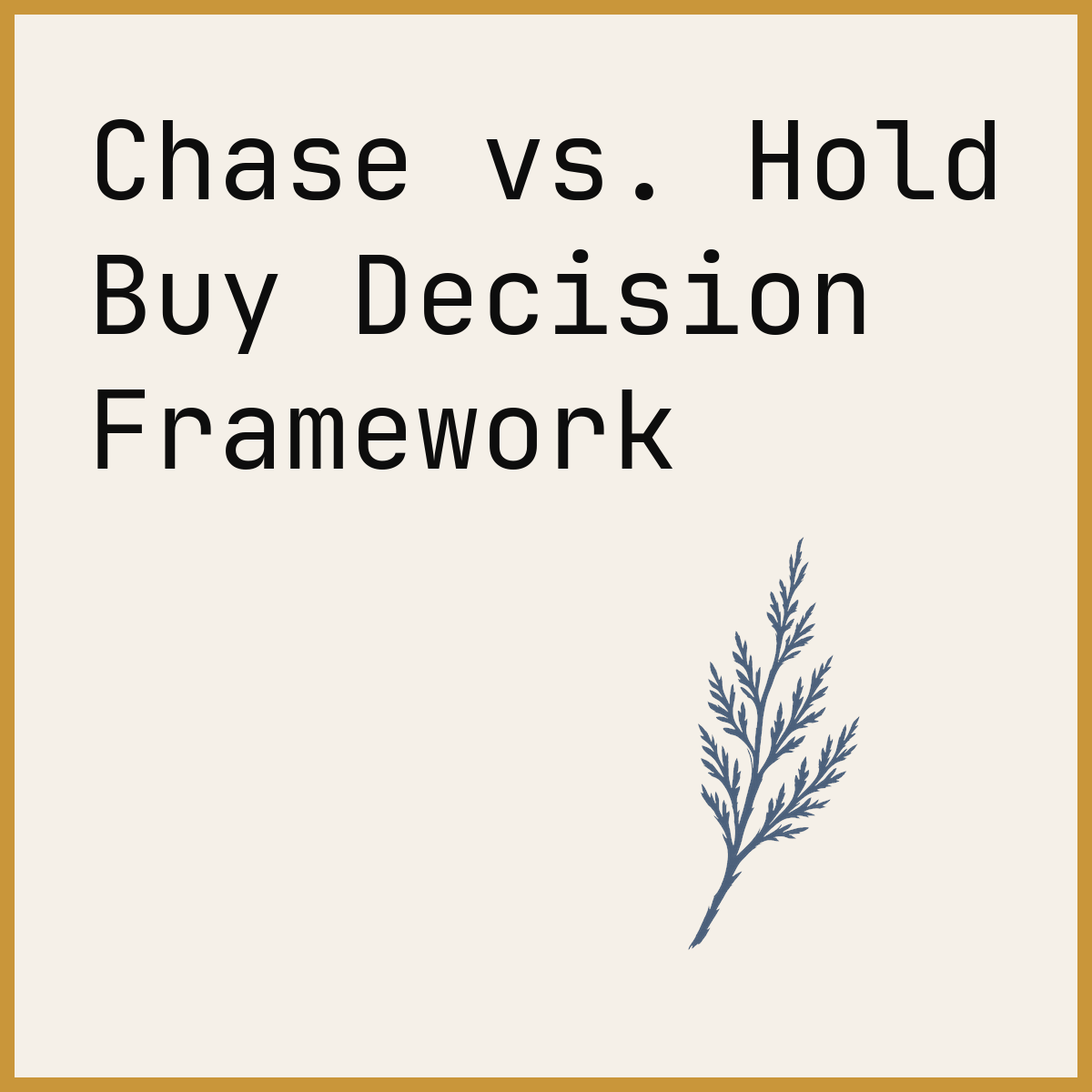 Chase vs. Hold Buy Decision Framework