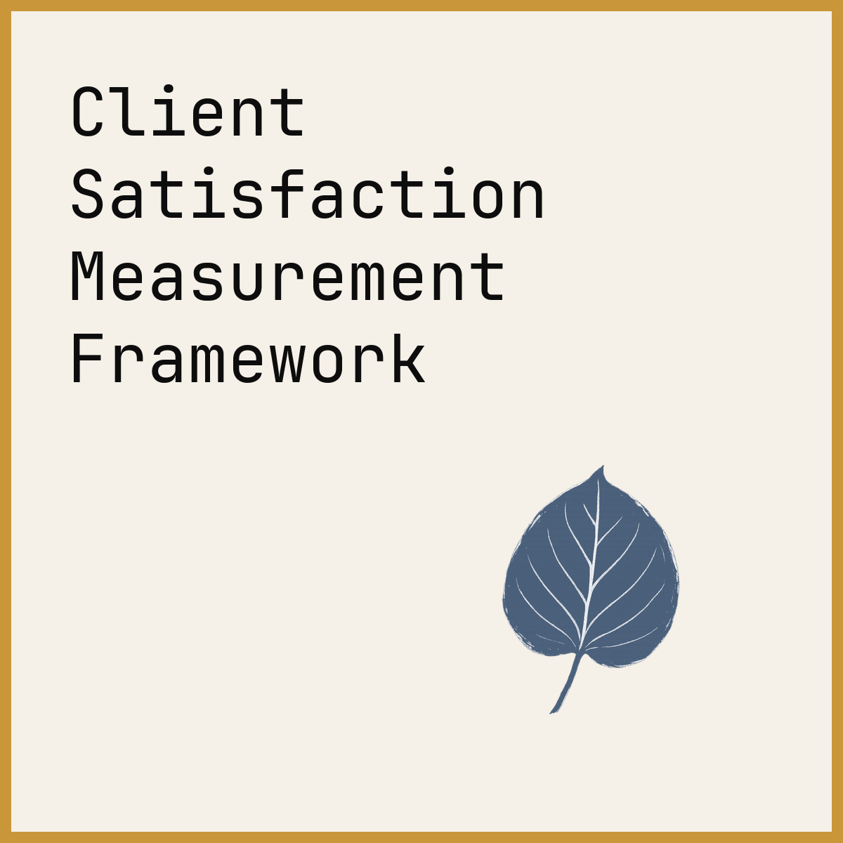 Client Satisfaction Measurement Framework