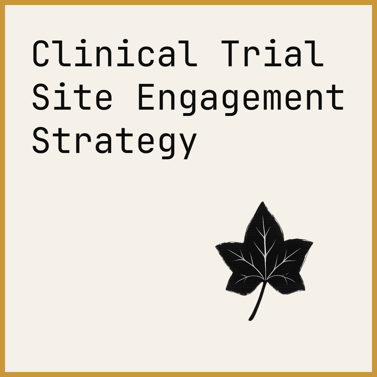 Clinical Trial Site Engagement Strategy