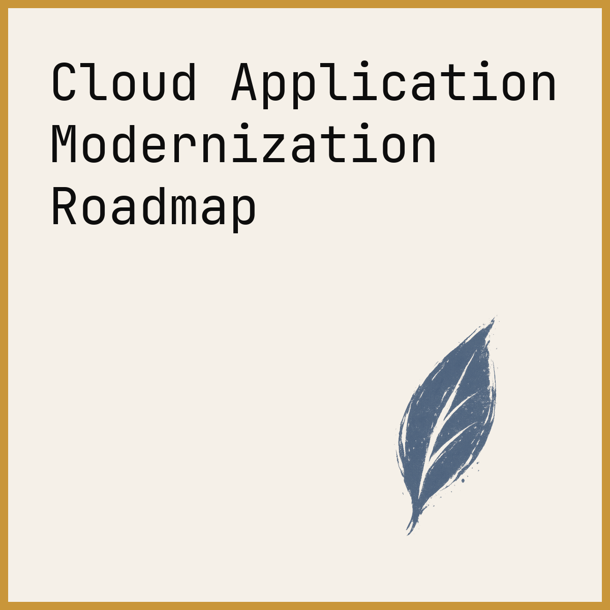 Cloud Application Modernization Roadmap