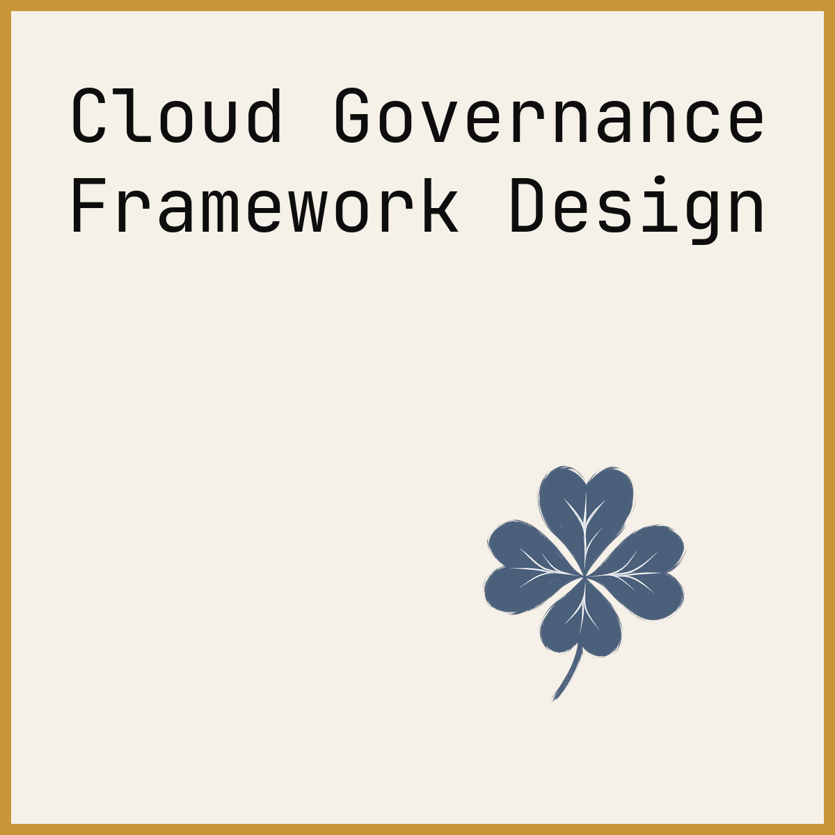 Cloud Governance Framework Design