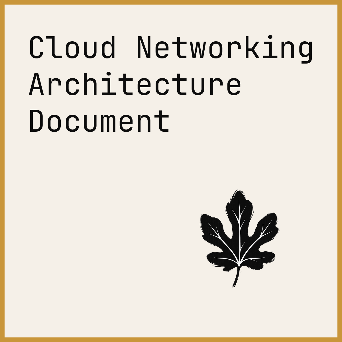 Cloud Networking Architecture Document