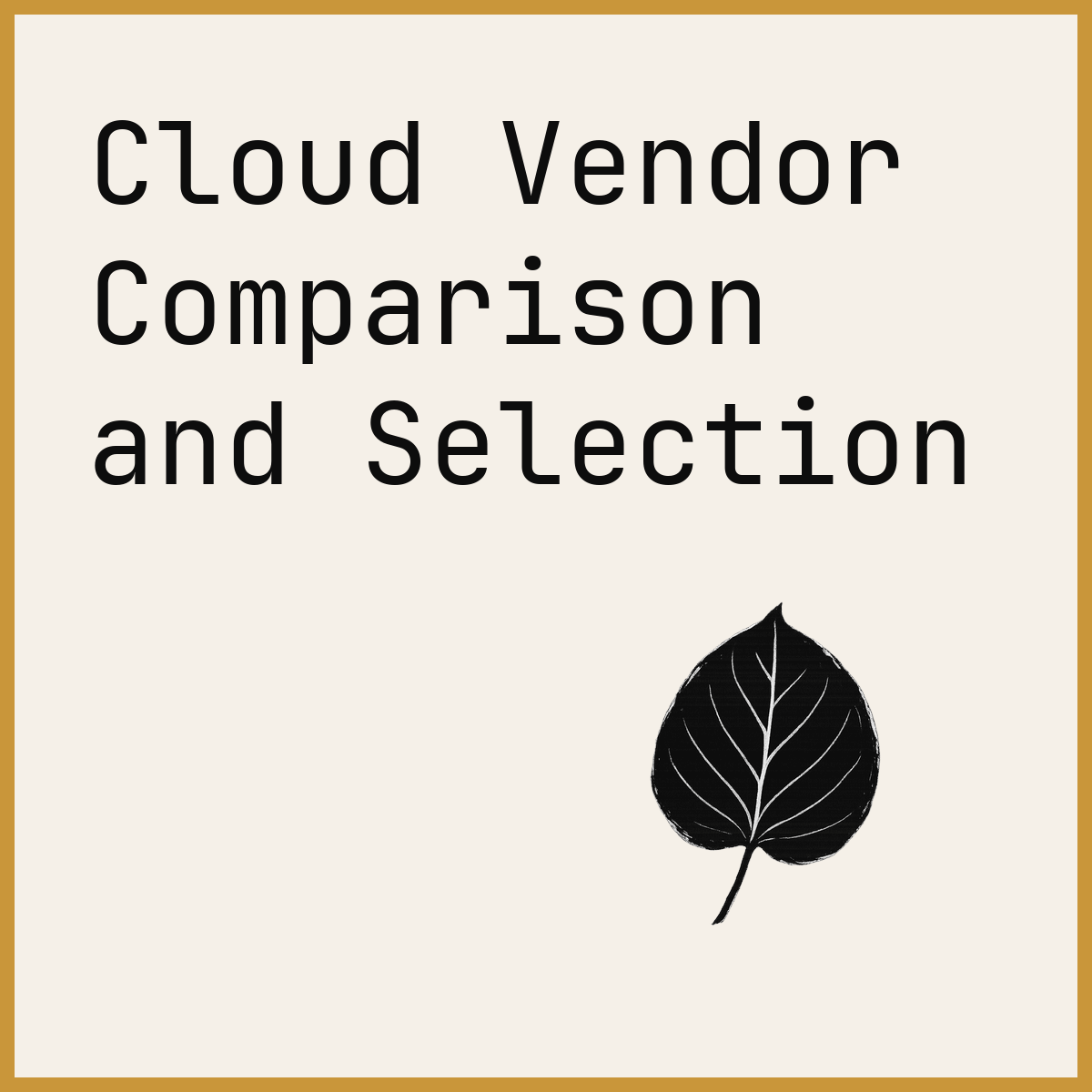 Cloud Vendor Comparison and Selection
