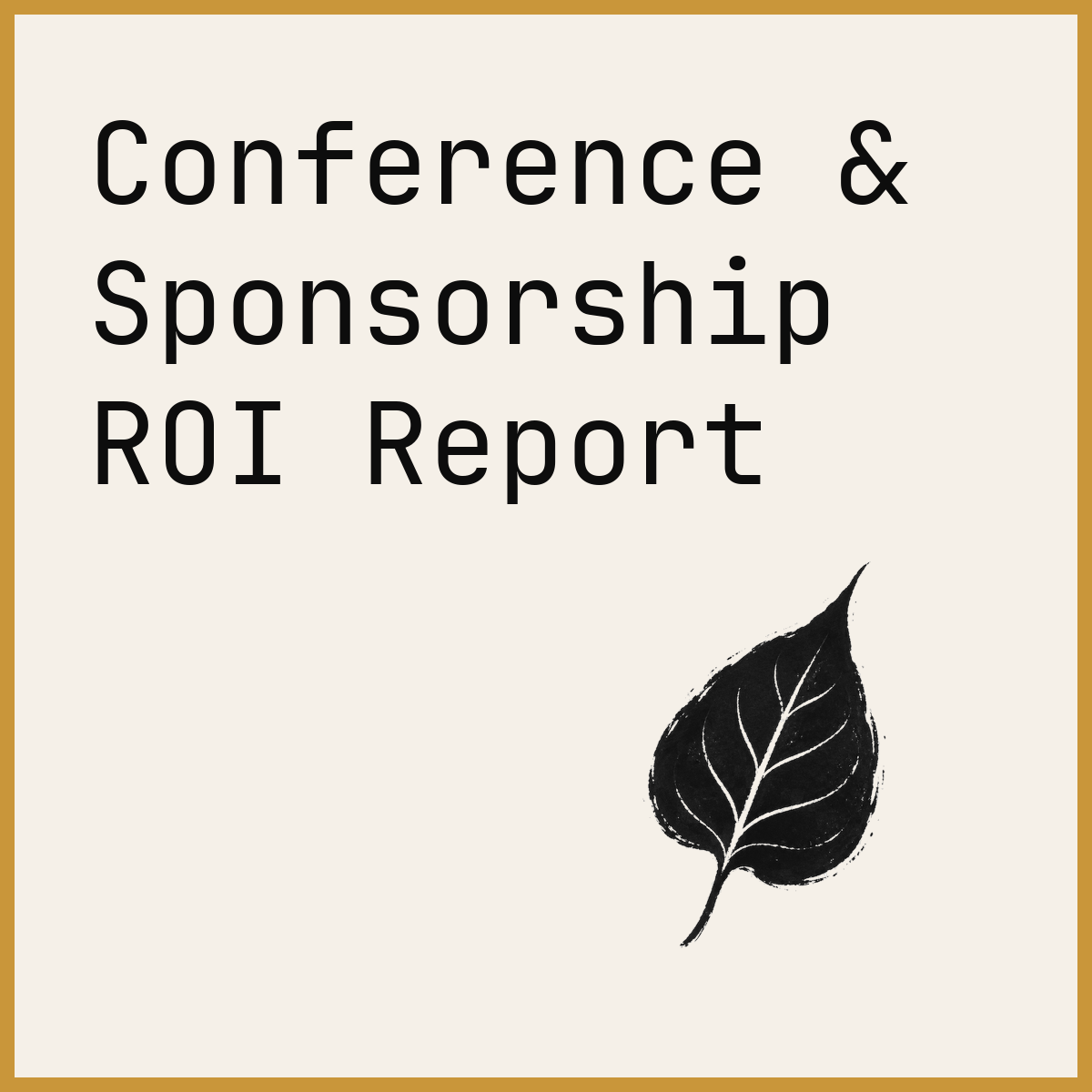 Conference & Sponsorship ROI Report