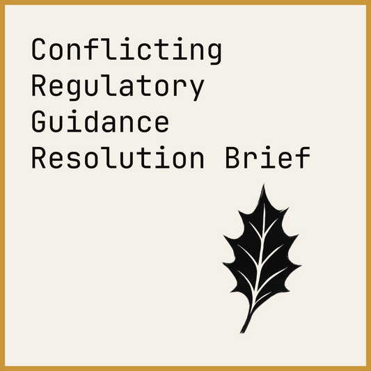 Conflicting Regulatory Guidance Resolution Brief