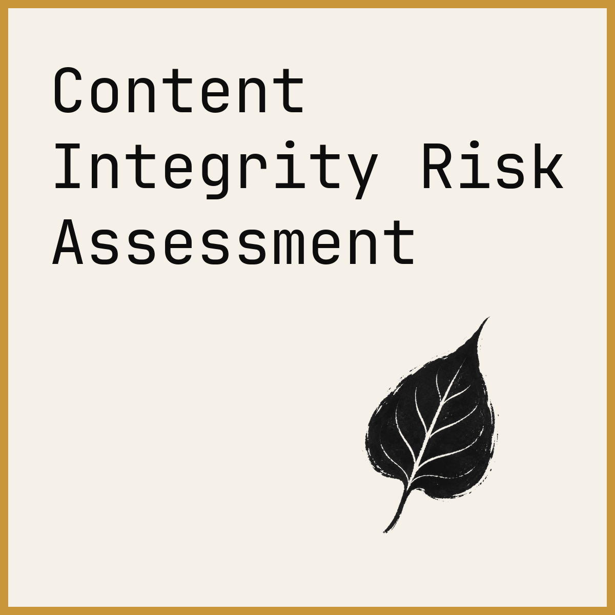 Content Integrity Risk Assessment