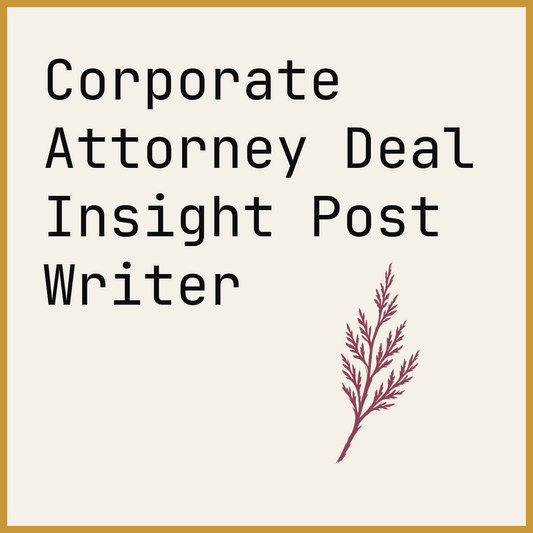 Corporate Attorney Deal Insight Post Writer