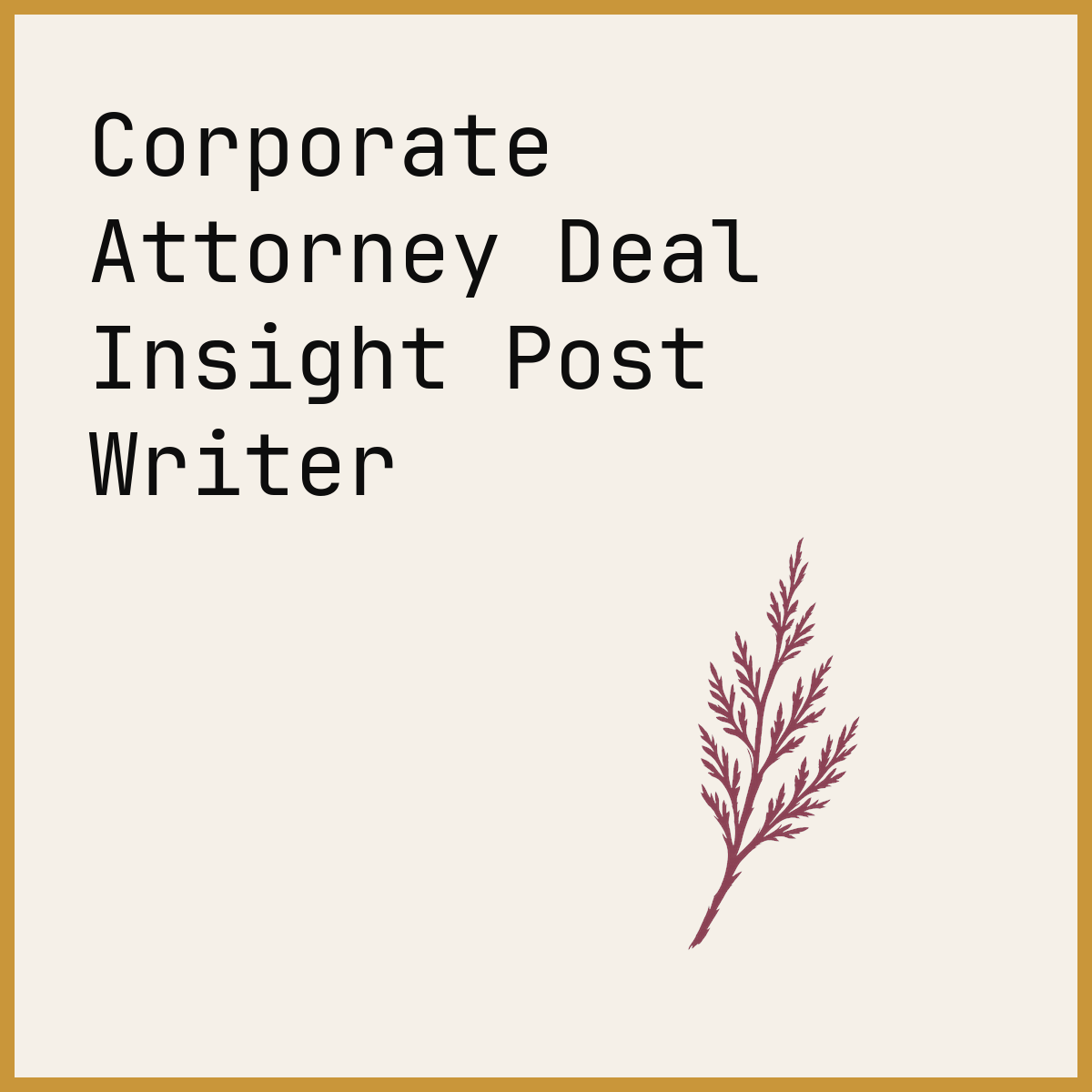 Corporate Attorney Deal Insight Post Writer