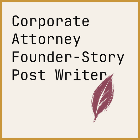 Corporate Attorney Founder-Story Post Writer
