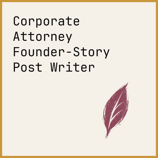 Corporate Attorney Founder-Story Post Writer