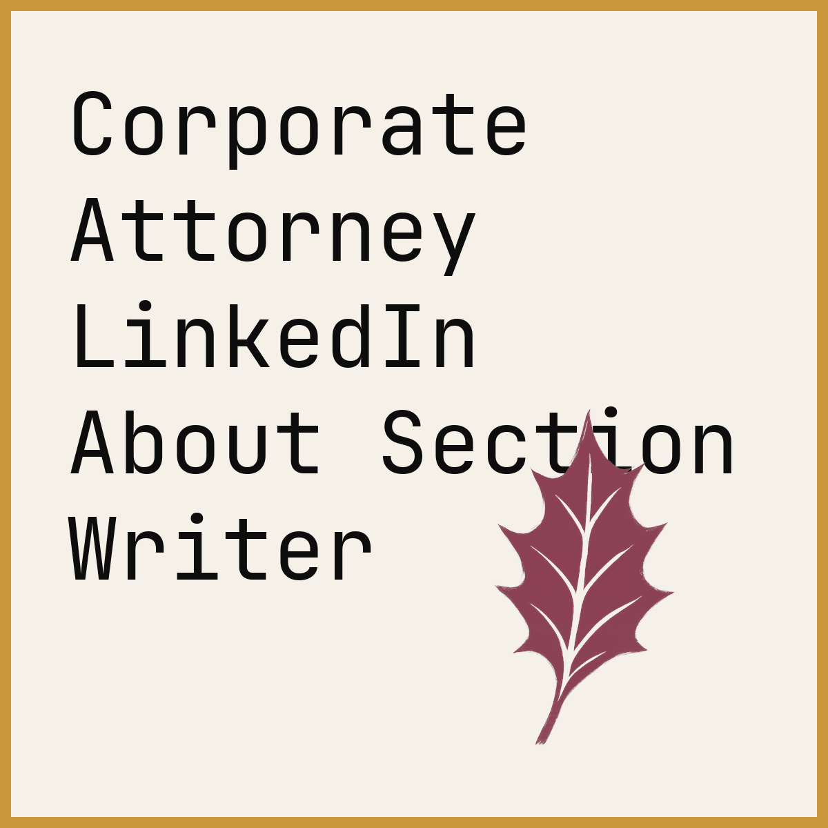 Corporate Attorney LinkedIn About Section Writer