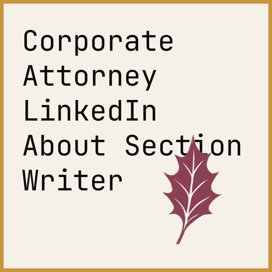 Corporate Attorney LinkedIn About Section Writer