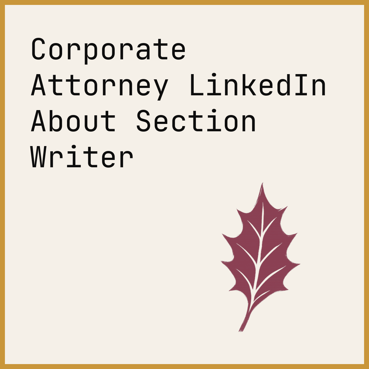 Corporate Attorney LinkedIn About Section Writer
