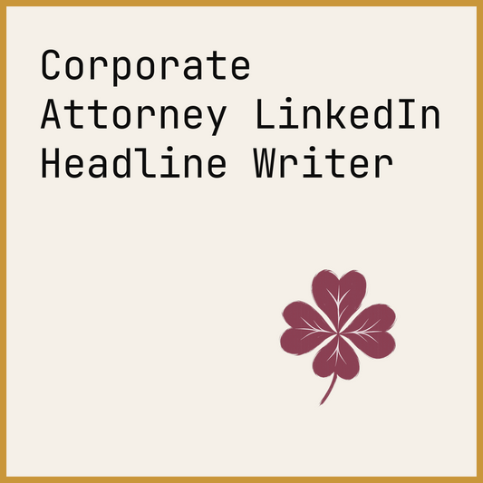 Corporate Attorney LinkedIn Headline Writer