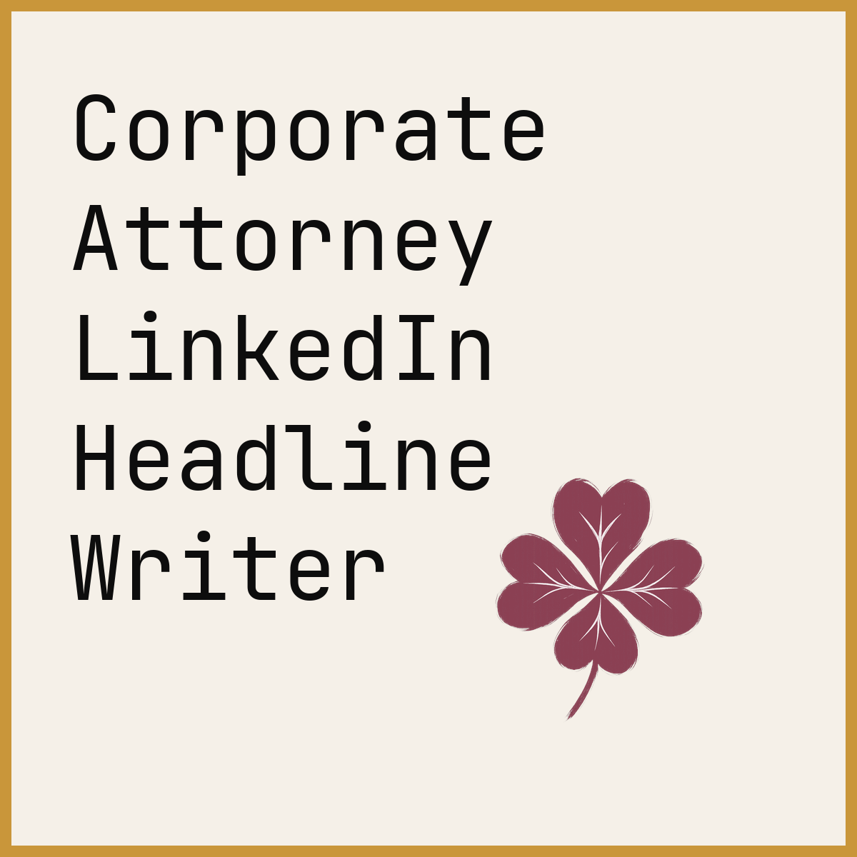Corporate Attorney LinkedIn Headline Writer