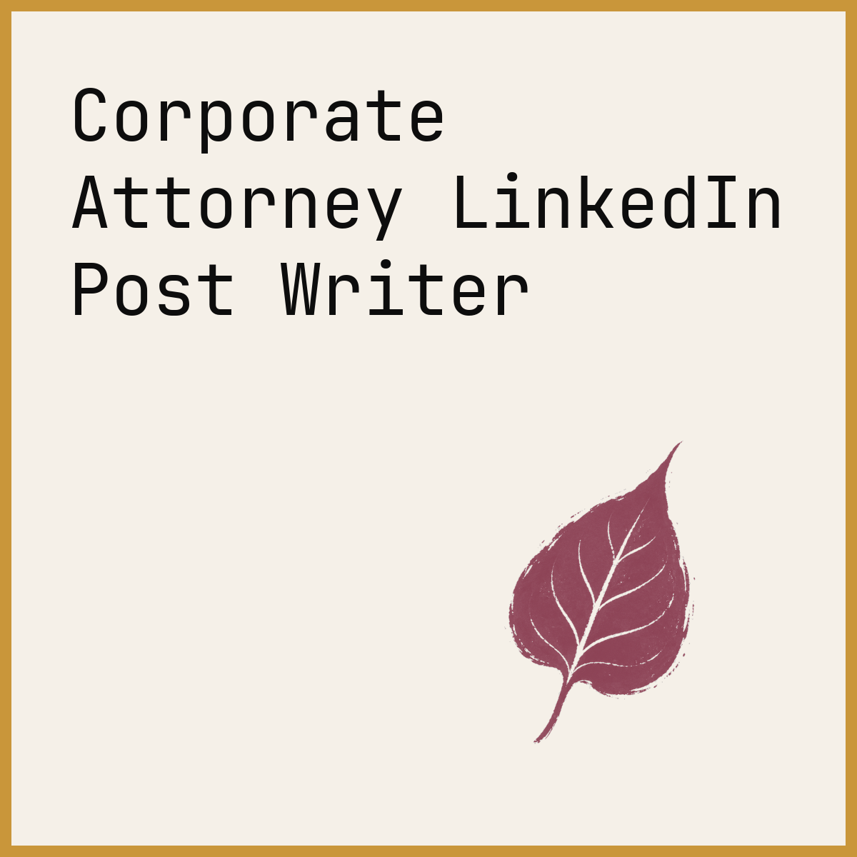 Corporate Attorney LinkedIn Post Writer
