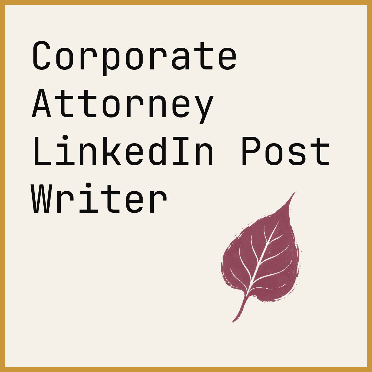 Corporate Attorney LinkedIn Post Writer