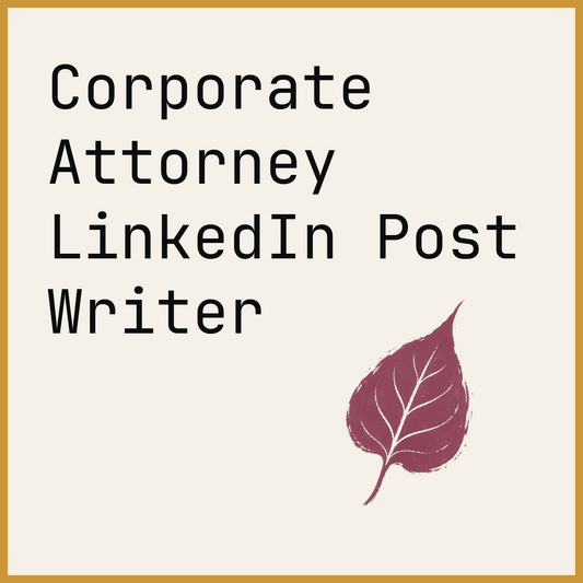 Corporate Attorney LinkedIn Post Writer