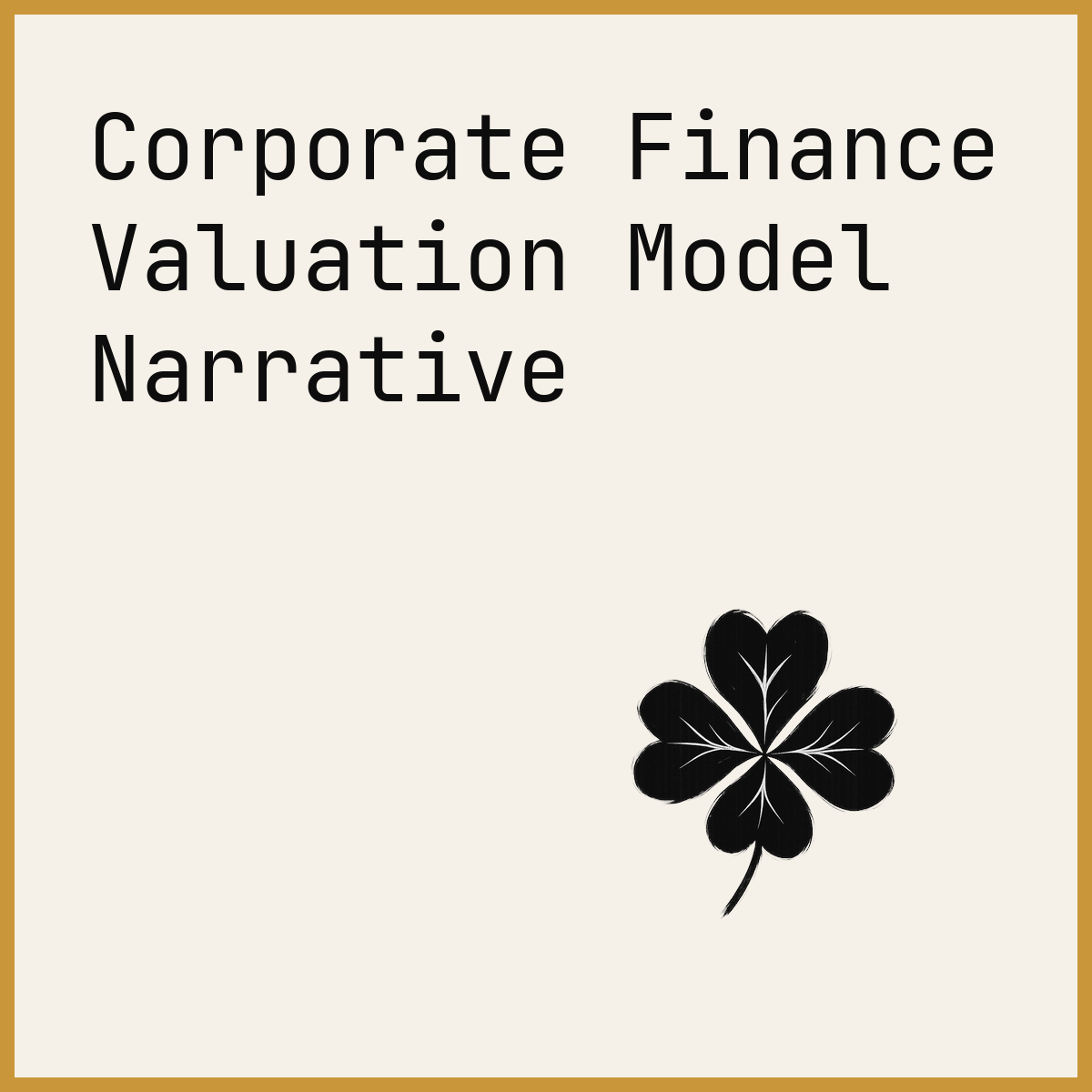 Corporate Finance Valuation Model Narrative