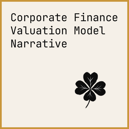 Corporate Finance Valuation Model Narrative