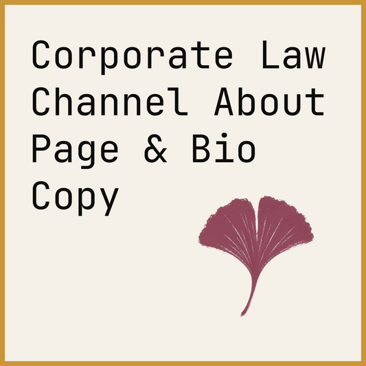 Corporate Law Channel About Page & Bio Copy