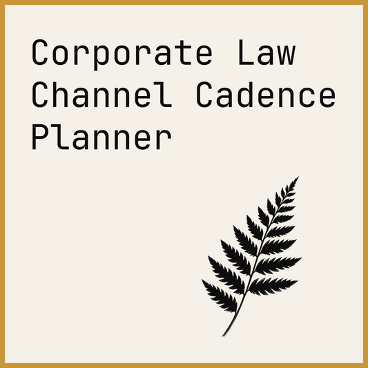 Corporate Law Channel Cadence Planner