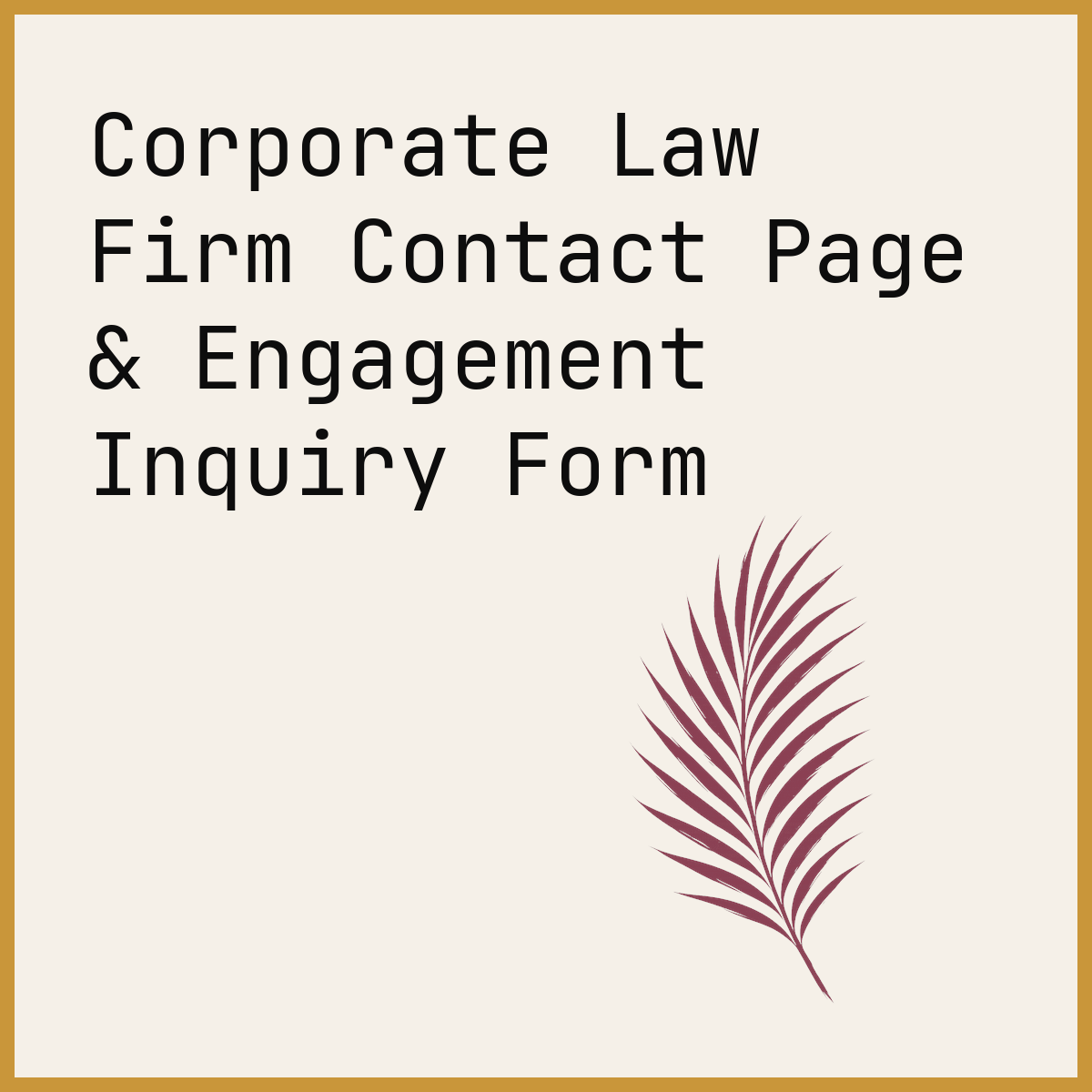 Corporate Law Firm Contact Page & Engagement Inquiry Form