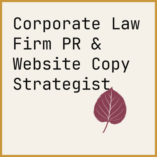 Corporate Law Firm PR & Website Copy Strategist
