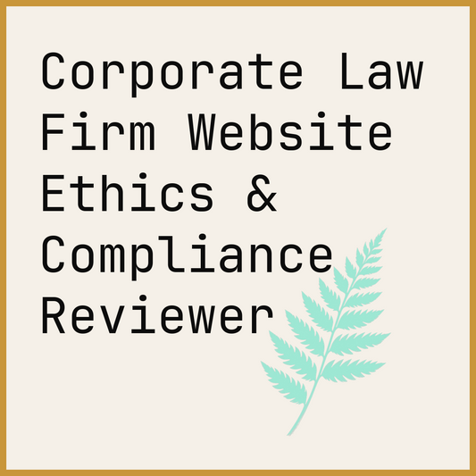 Corporate Law Firm Website Ethics & Compliance Reviewer