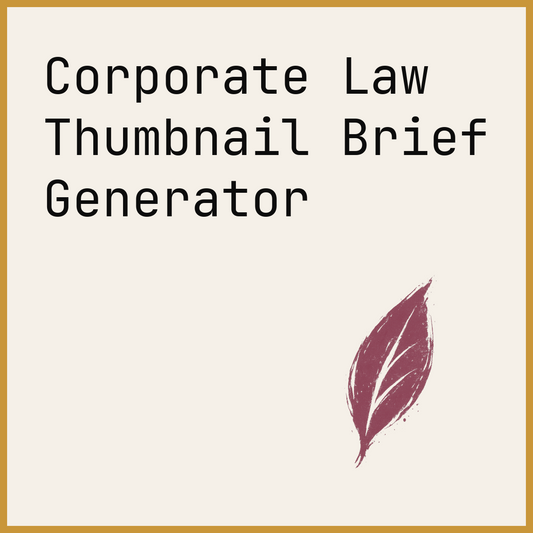 Corporate Law Thumbnail Brief Generator