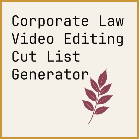 Corporate Law Video Editing Cut List Generator