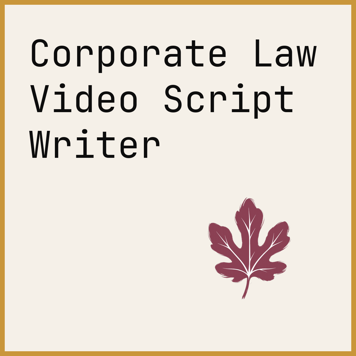 Corporate Law Video Script Writer