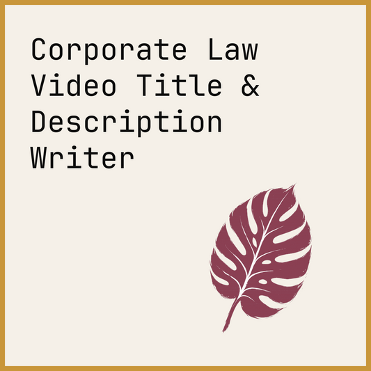 Corporate Law Video Title & Description Writer