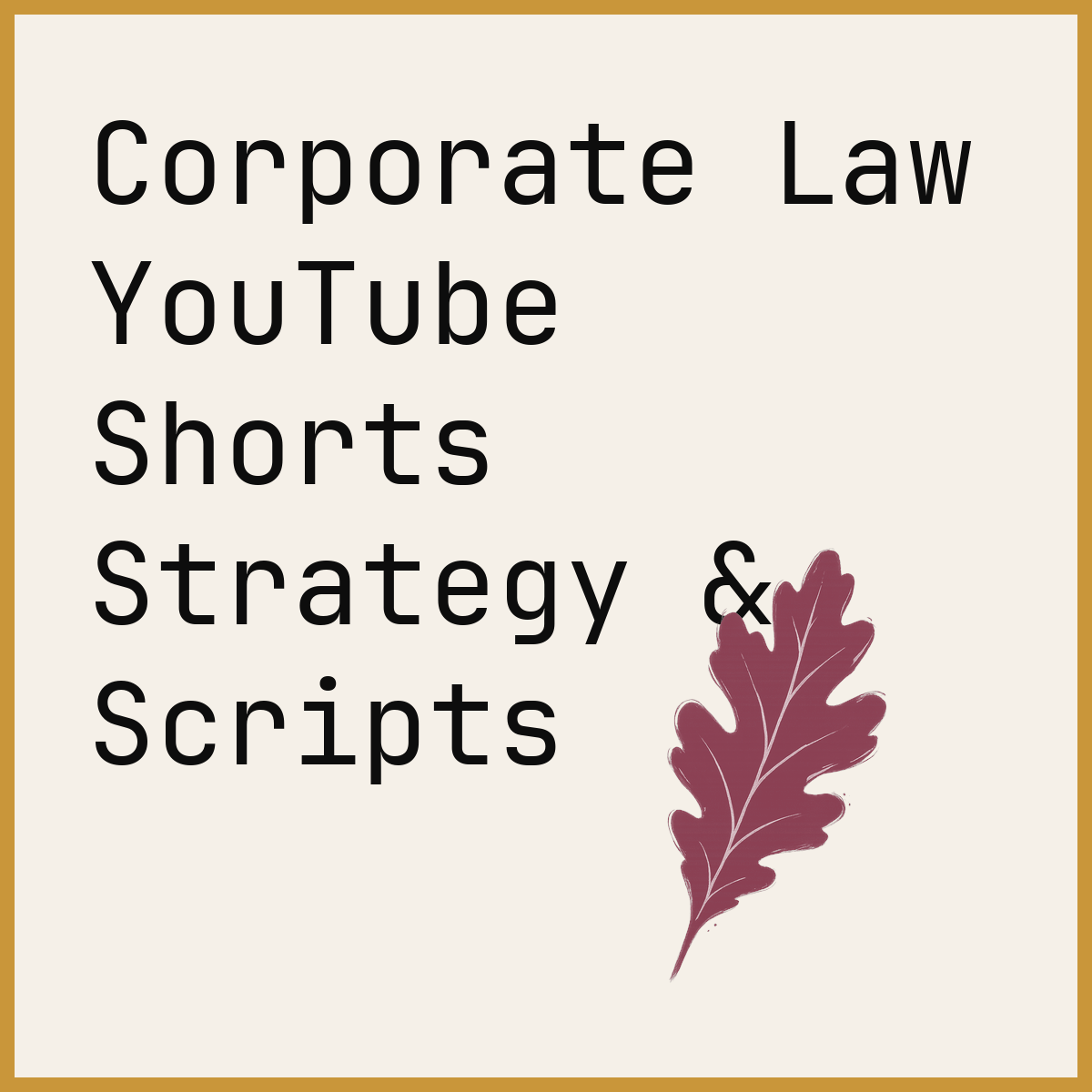 Corporate Law YouTube Shorts Strategy & Scripts