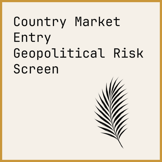 Country Market Entry Geopolitical Risk Screen