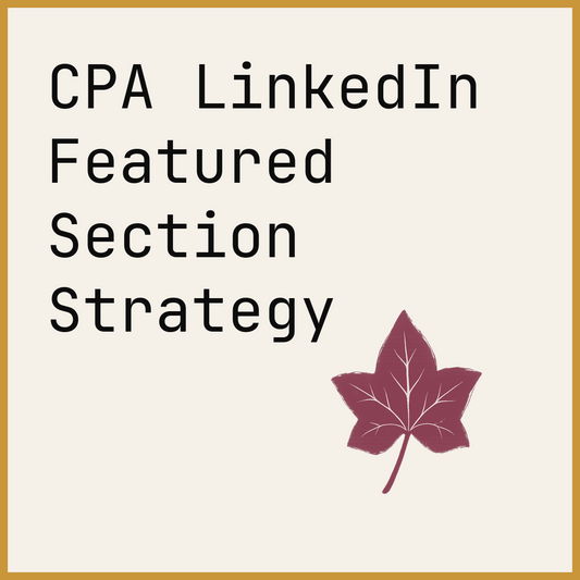 CPA LinkedIn Featured Section Strategy