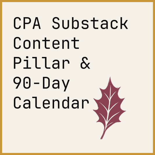 CPA Substack Content Pillar & 90-Day Calendar