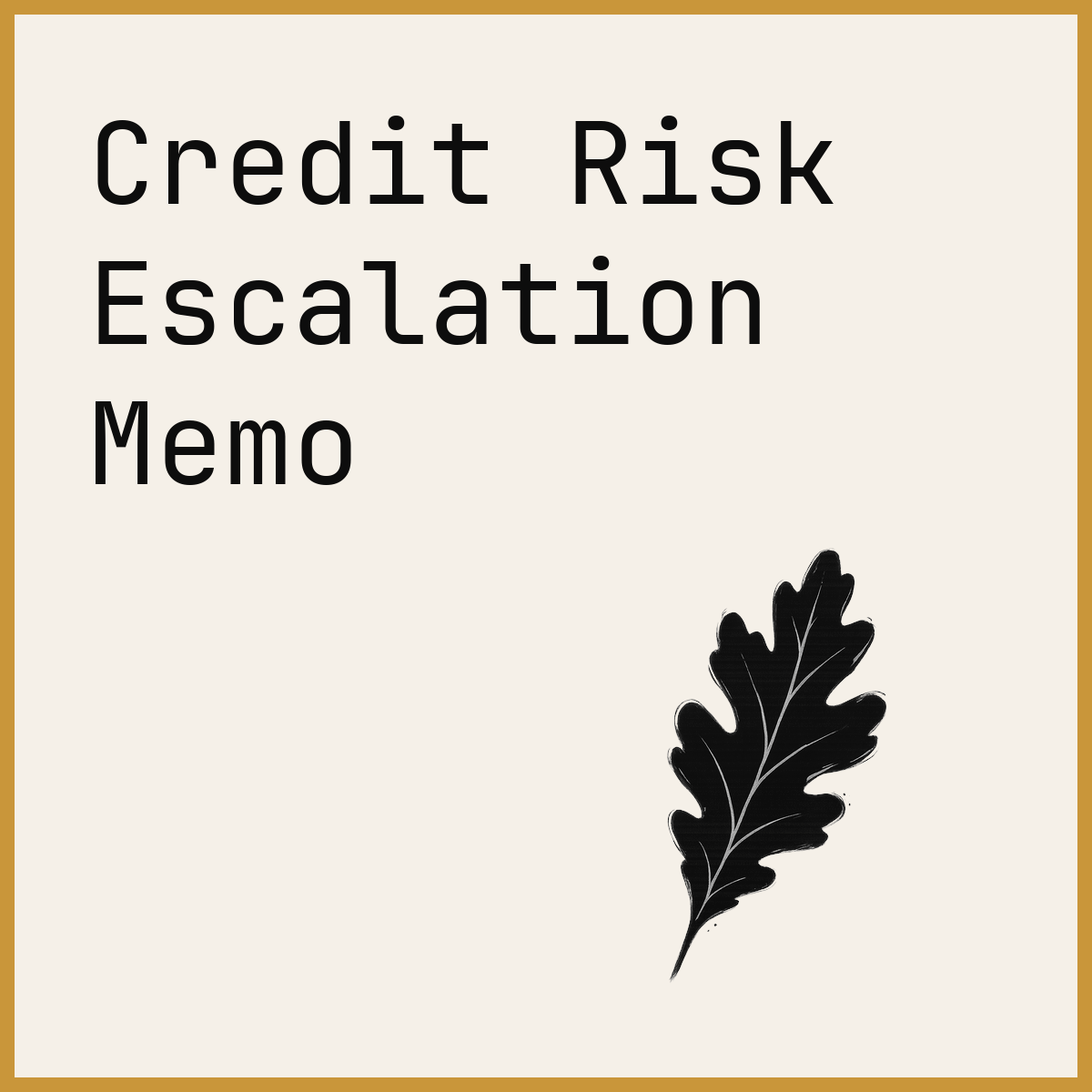 Credit Risk Escalation Memo