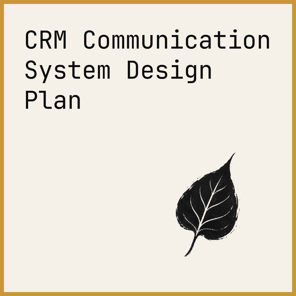 CRM Communication System Design Plan