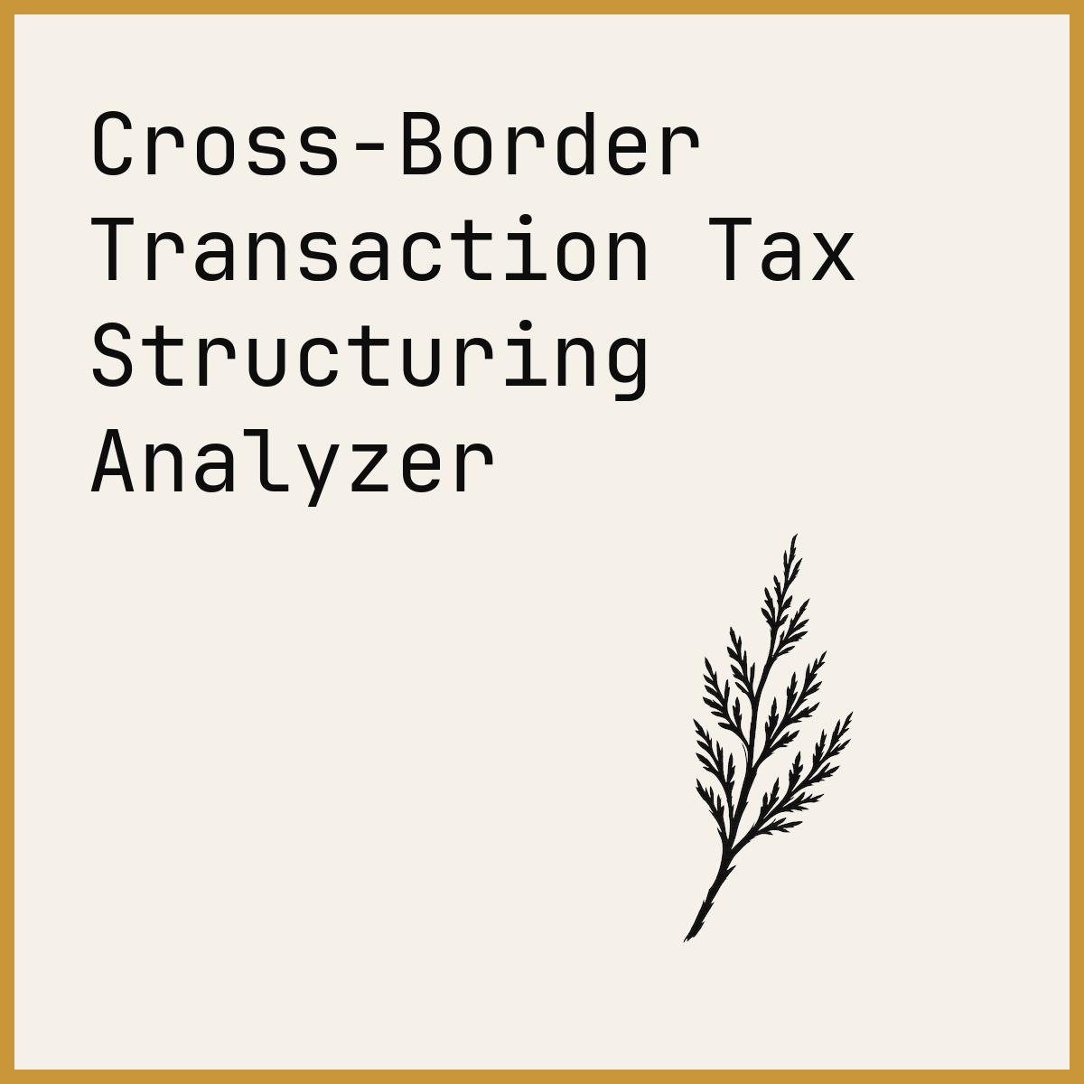 Cross-Border Transaction Tax Structuring Analyzer