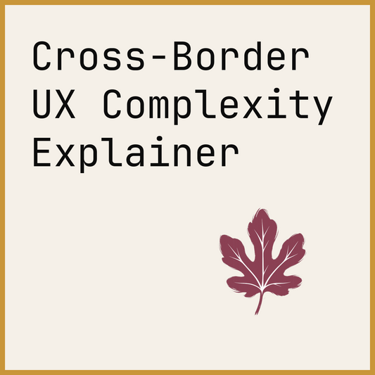 Cross-Border UX Complexity Explainer