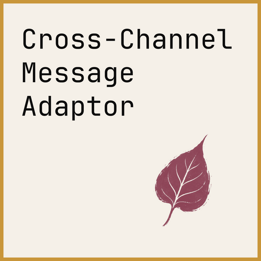 Cross-Channel Message Adaptor