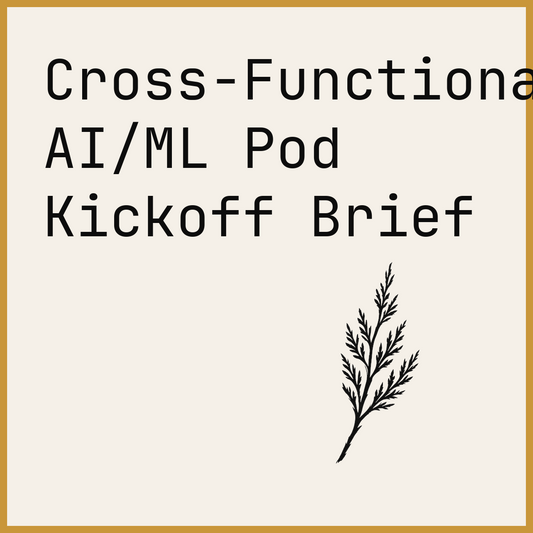 Cross-Functional AI/ML Pod Kickoff Brief