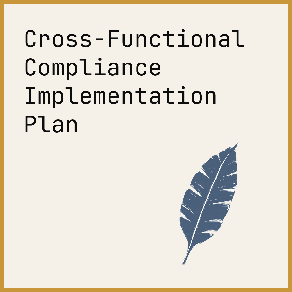 Cross-Functional Compliance Implementation Plan