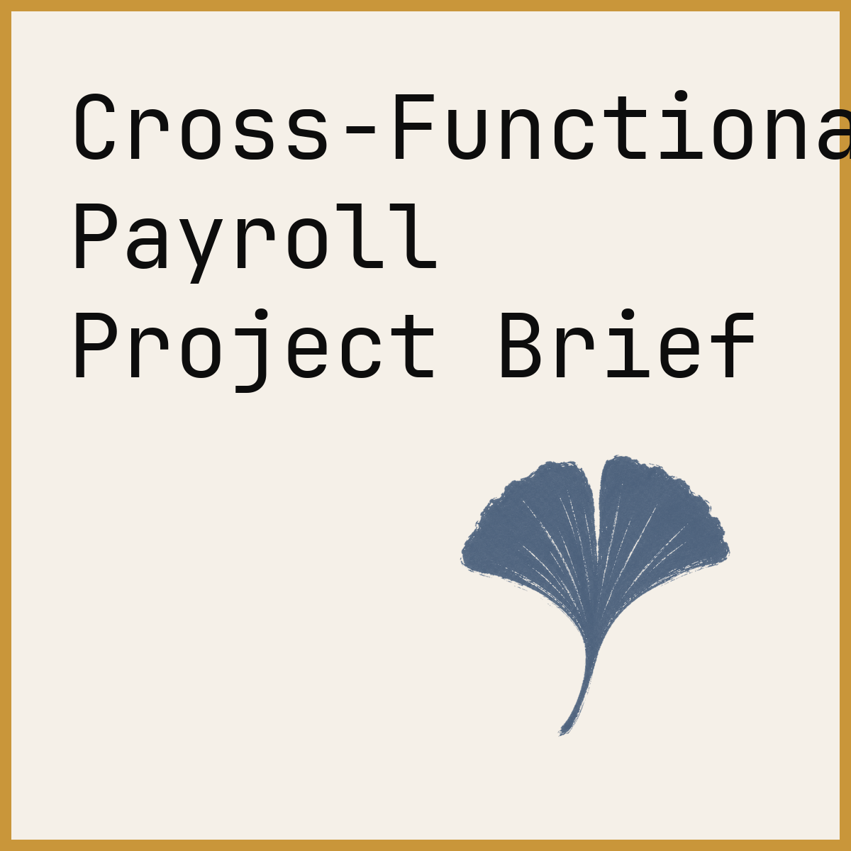 Cross-Functional Payroll Project Brief