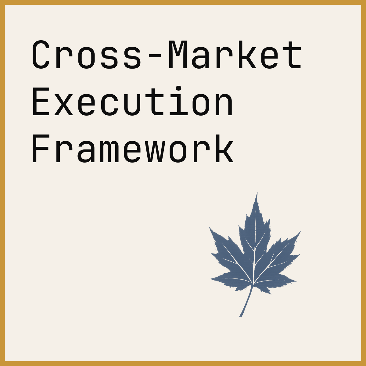 Cross-Market Execution Framework