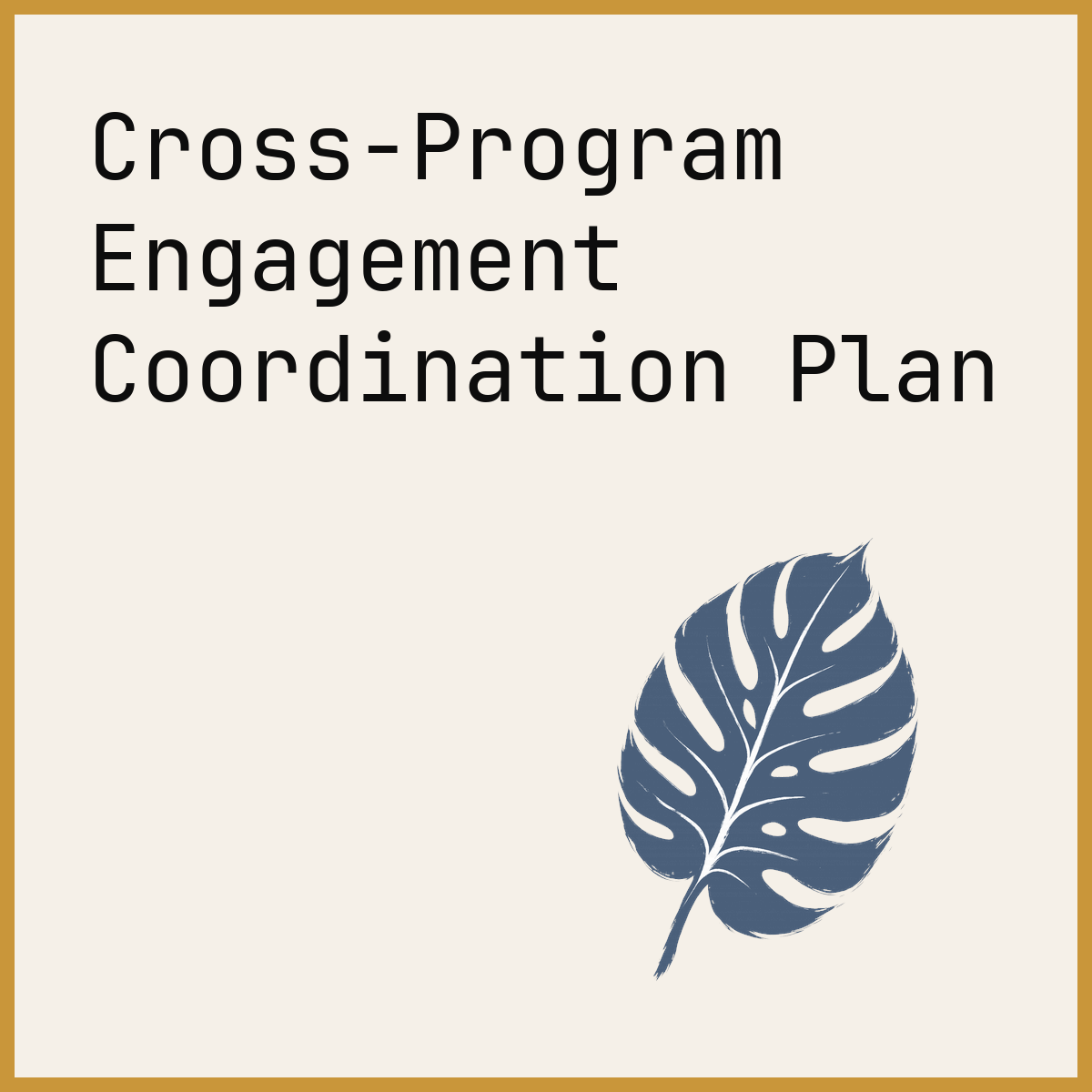 Cross-Program Engagement Coordination Plan